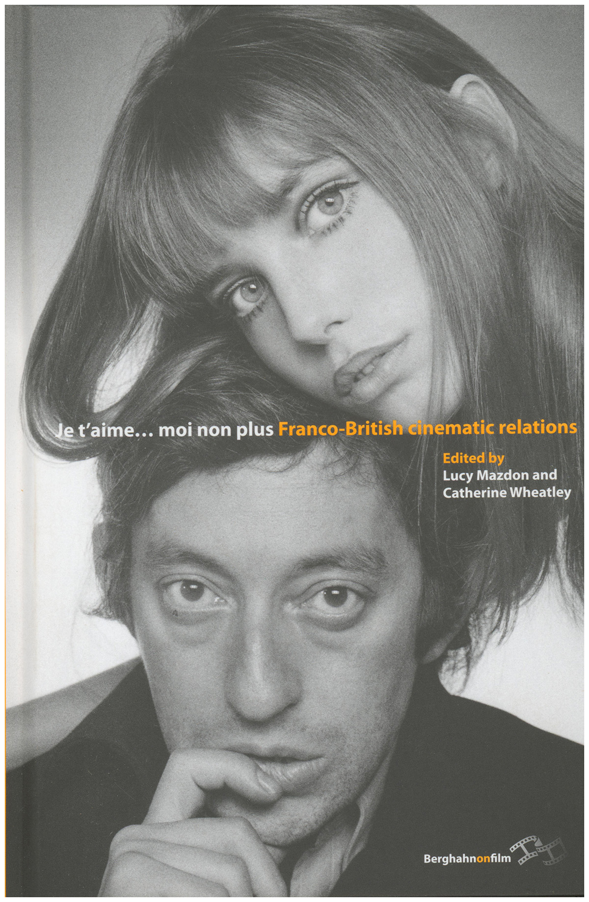 Je T'Aime. Moi Non Plus: Franco-British Cinematic Relations