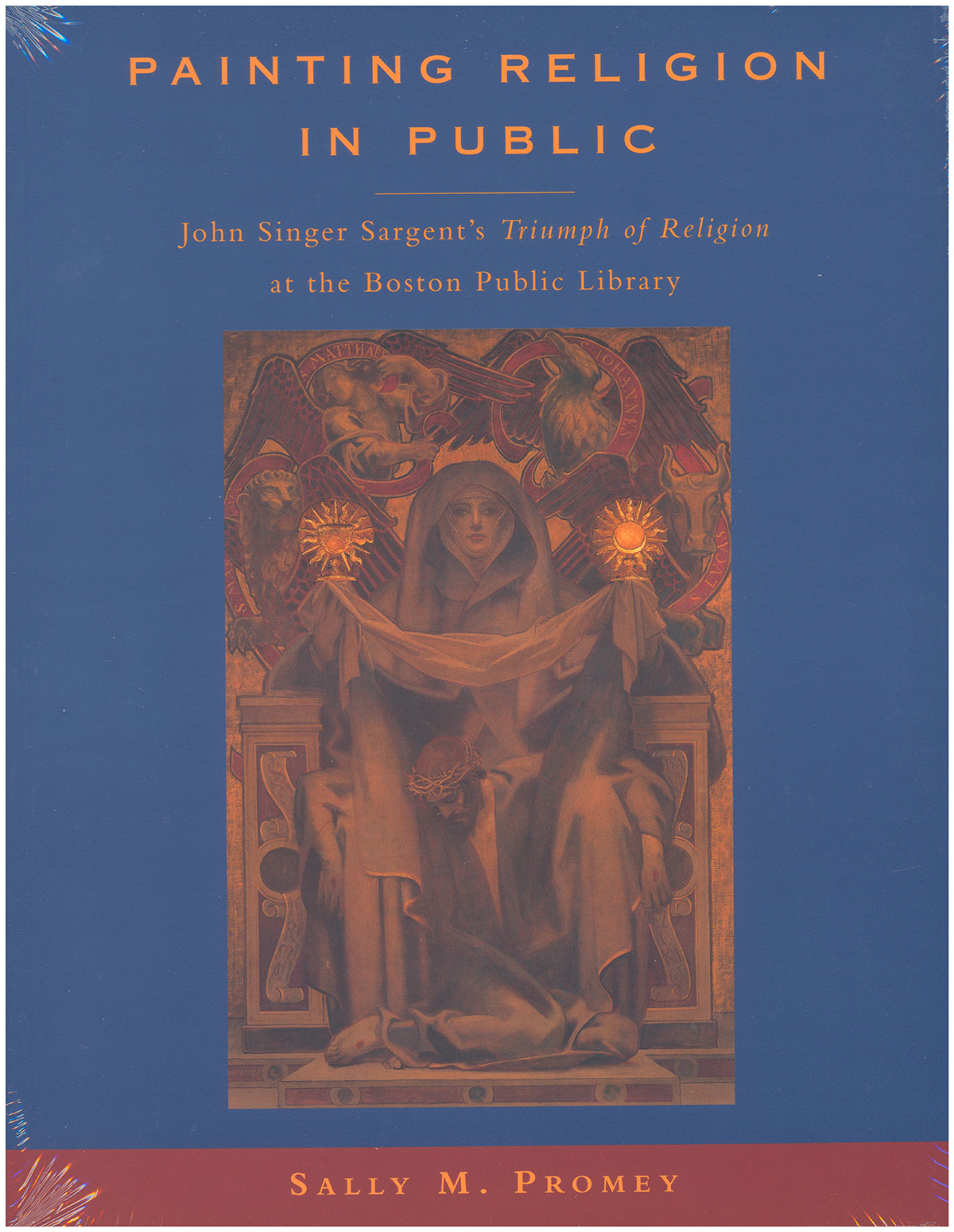 Painting Religion in Public: John Singer Sargent's Triumph of Religion at the Boston Public Library