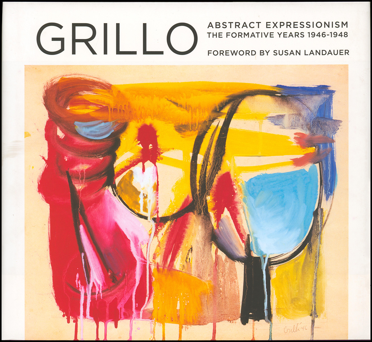 Grillo: Abstract Expressionism: The Formative Years 19461948