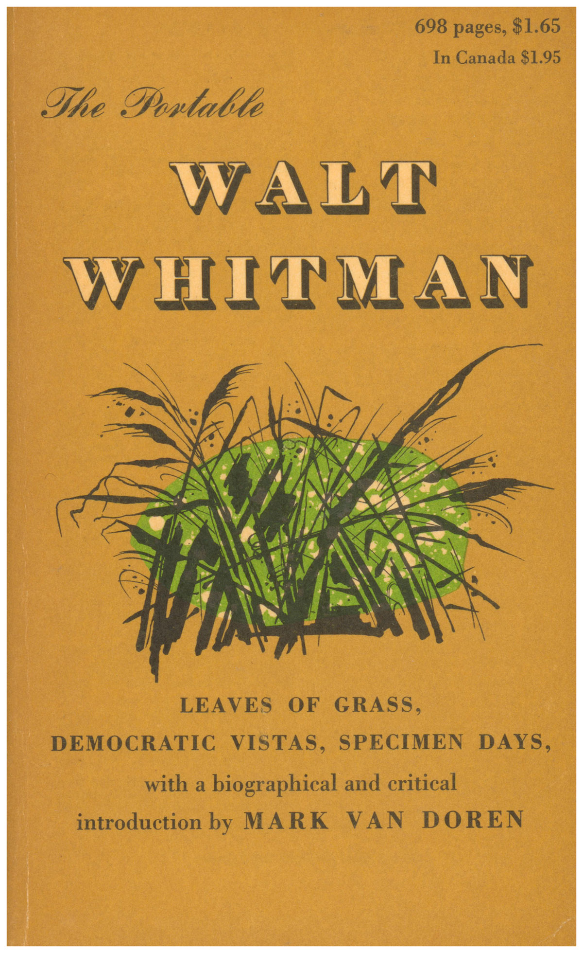 The Portable Walt Whitman: Leaves of Grass, Democratic Vistas, Speciment Days (Viking Portable Library)