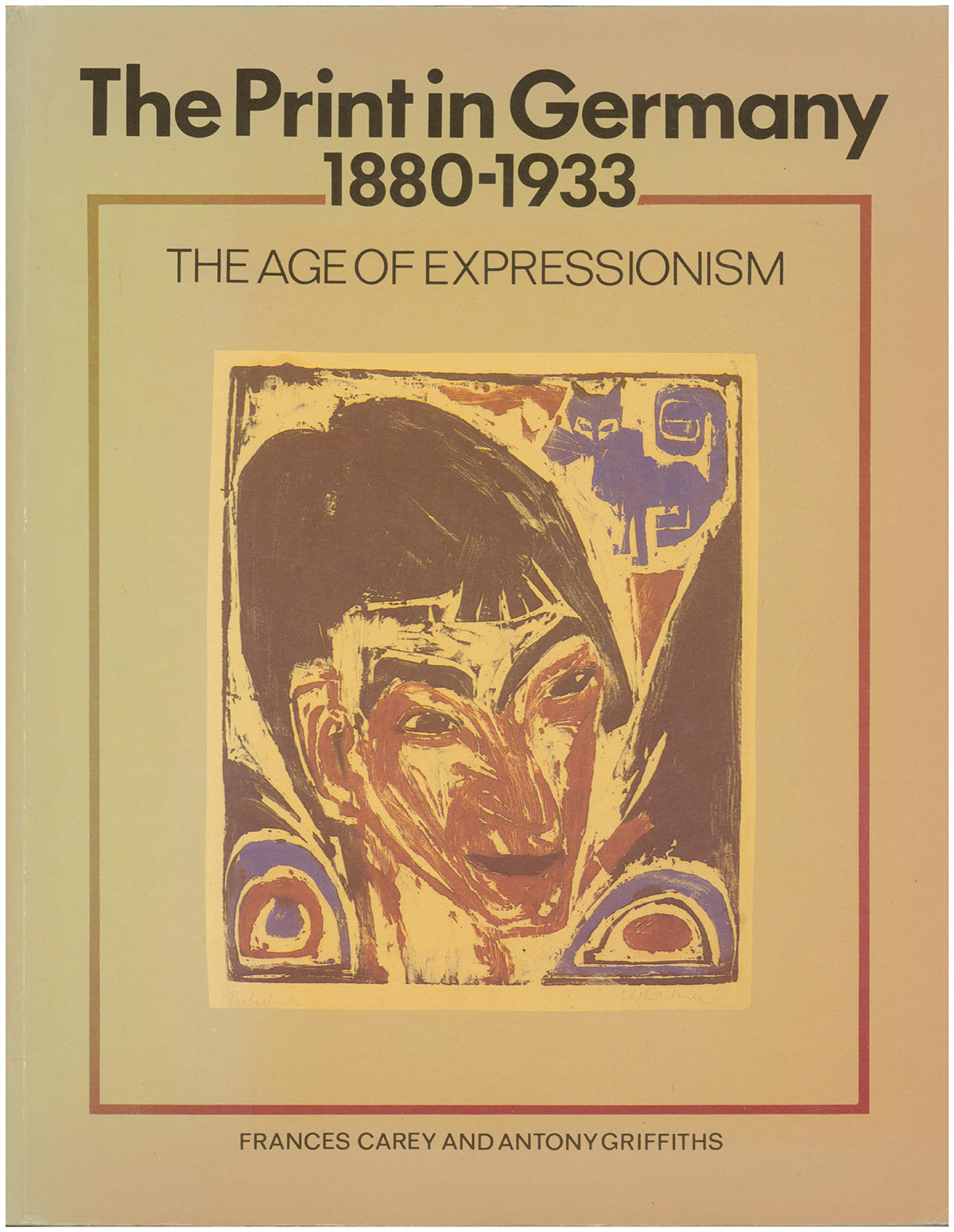 The Print in Germany, 1880-1933: The Age of Expressionism
