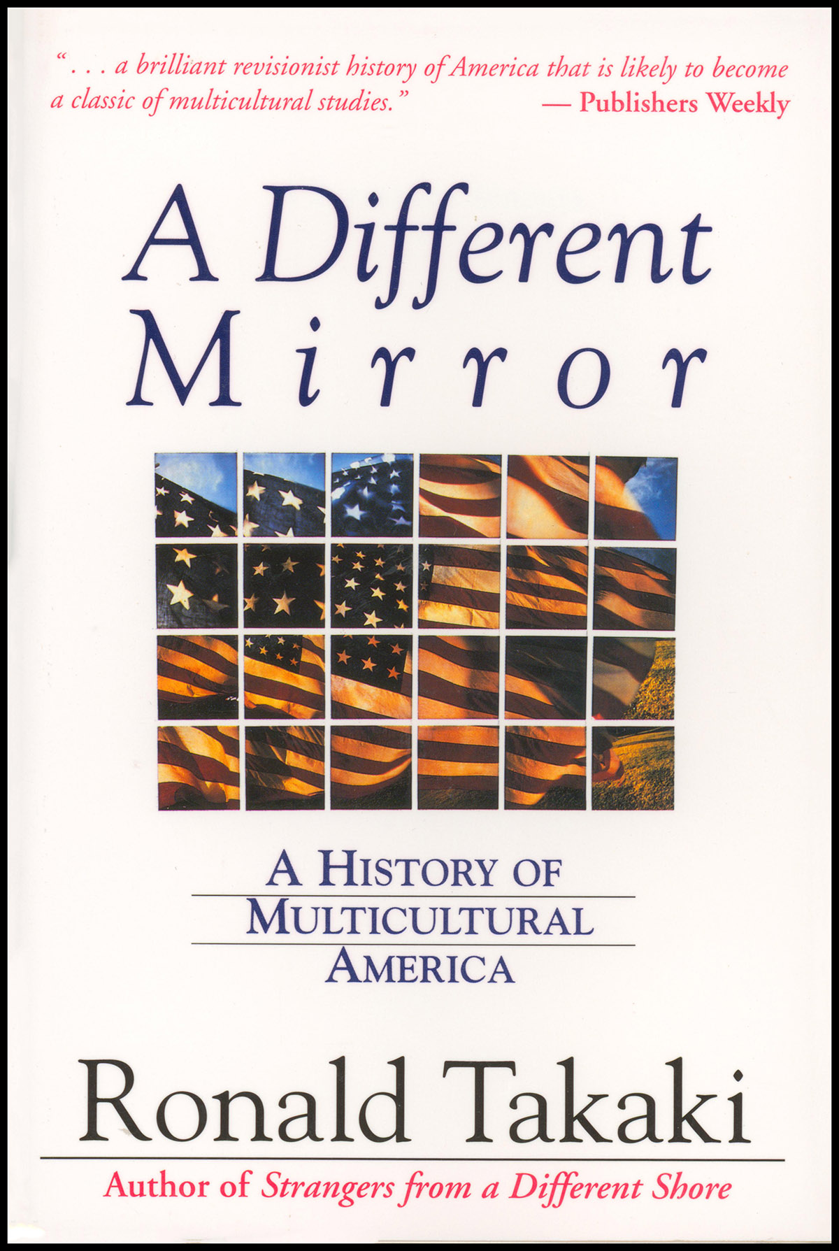 A Different Mirror : A History of Multicultural America