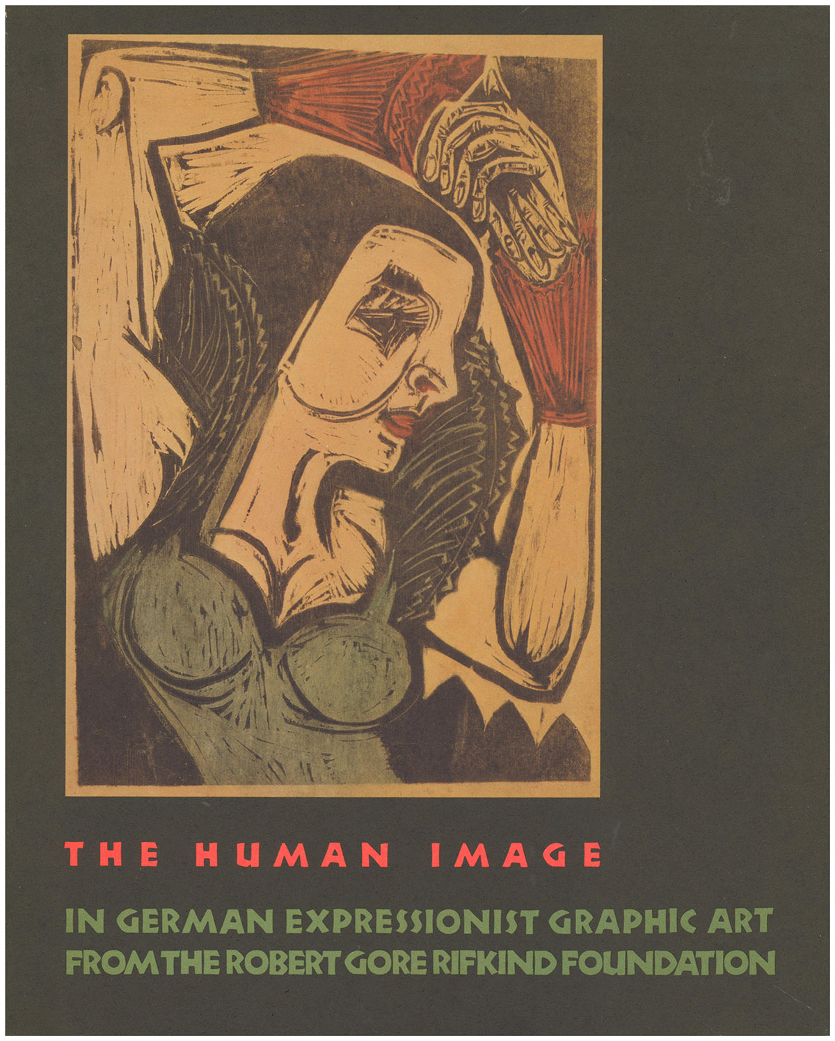 The Human Image in German Expressionist Graphic Art from the Robert Gore Rifkind Foundation