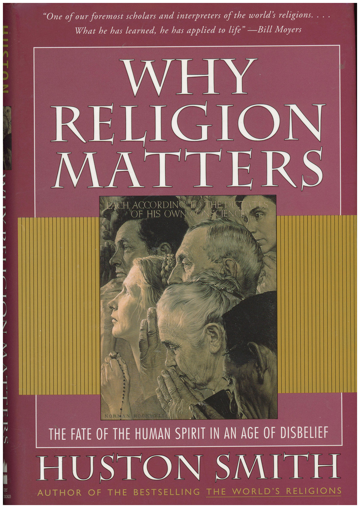 Why Religion Matters: The Fate of the Human Spirit in an Age of Disbelief