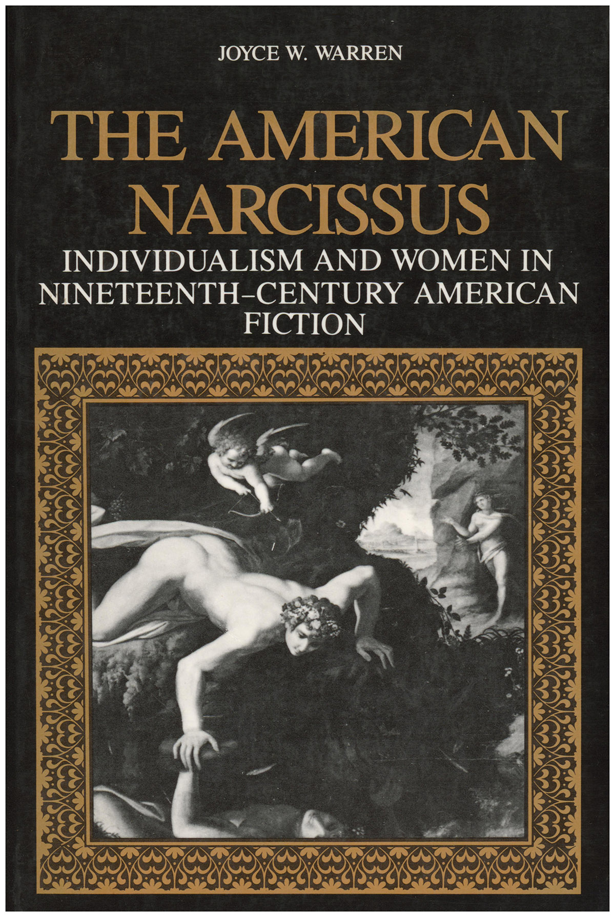 The American Narcissus: Individualism and Women in Nineteenth-century American Fiction