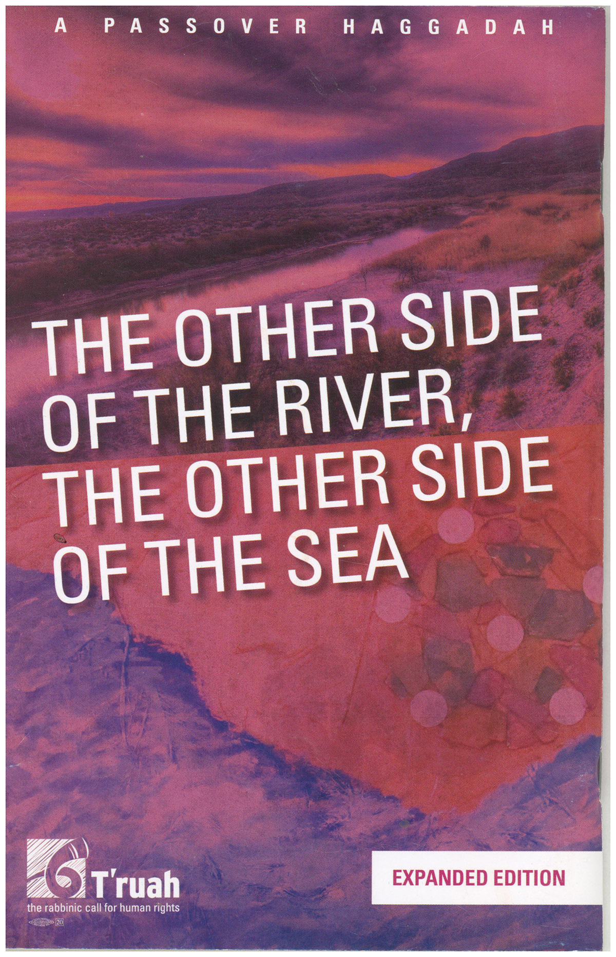 The Other Side of the River, the Other Side of the Sea (A Passover Haggadah)