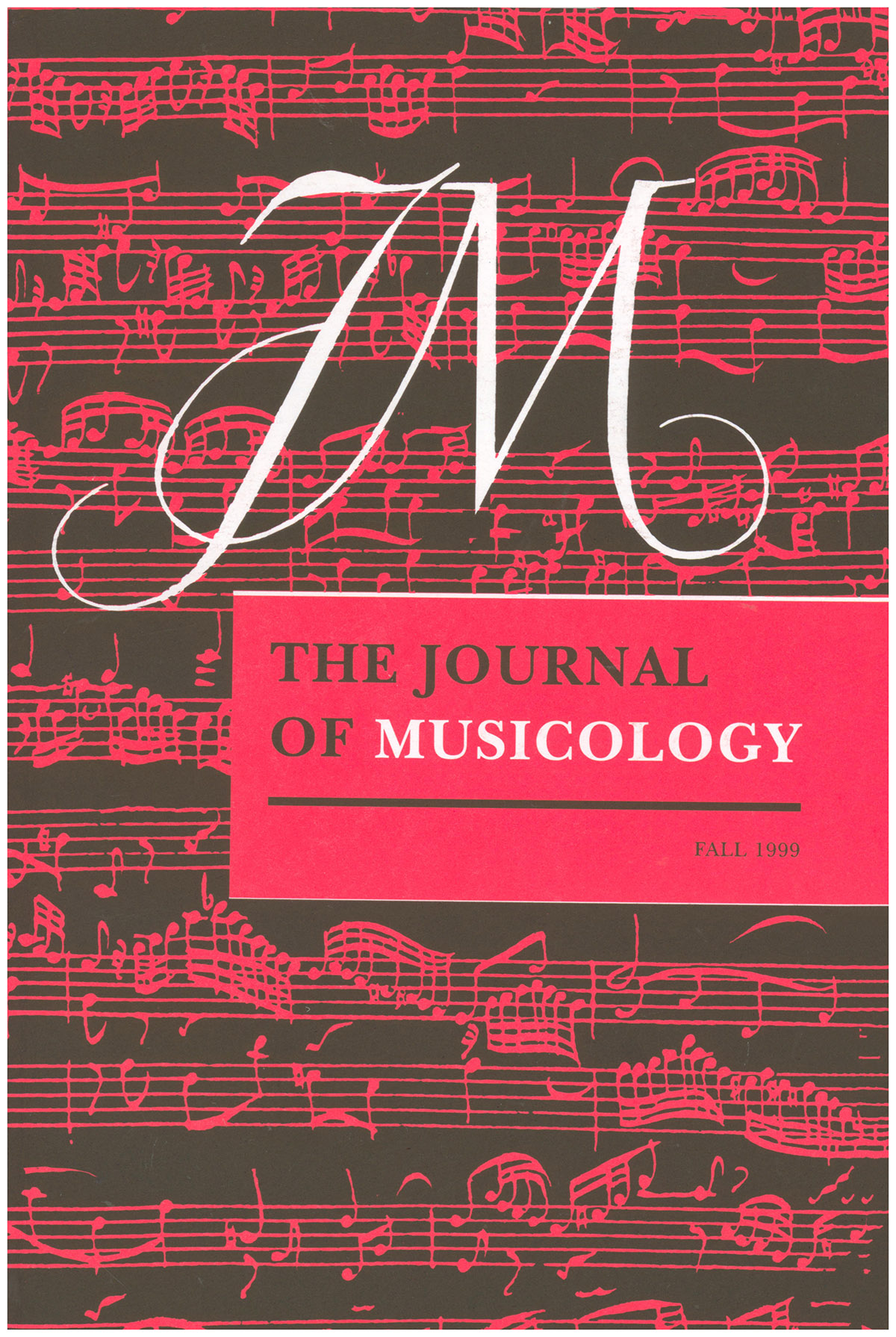 The Journal of Musicology (Vol. XVII, No. 4, Fall 1999)