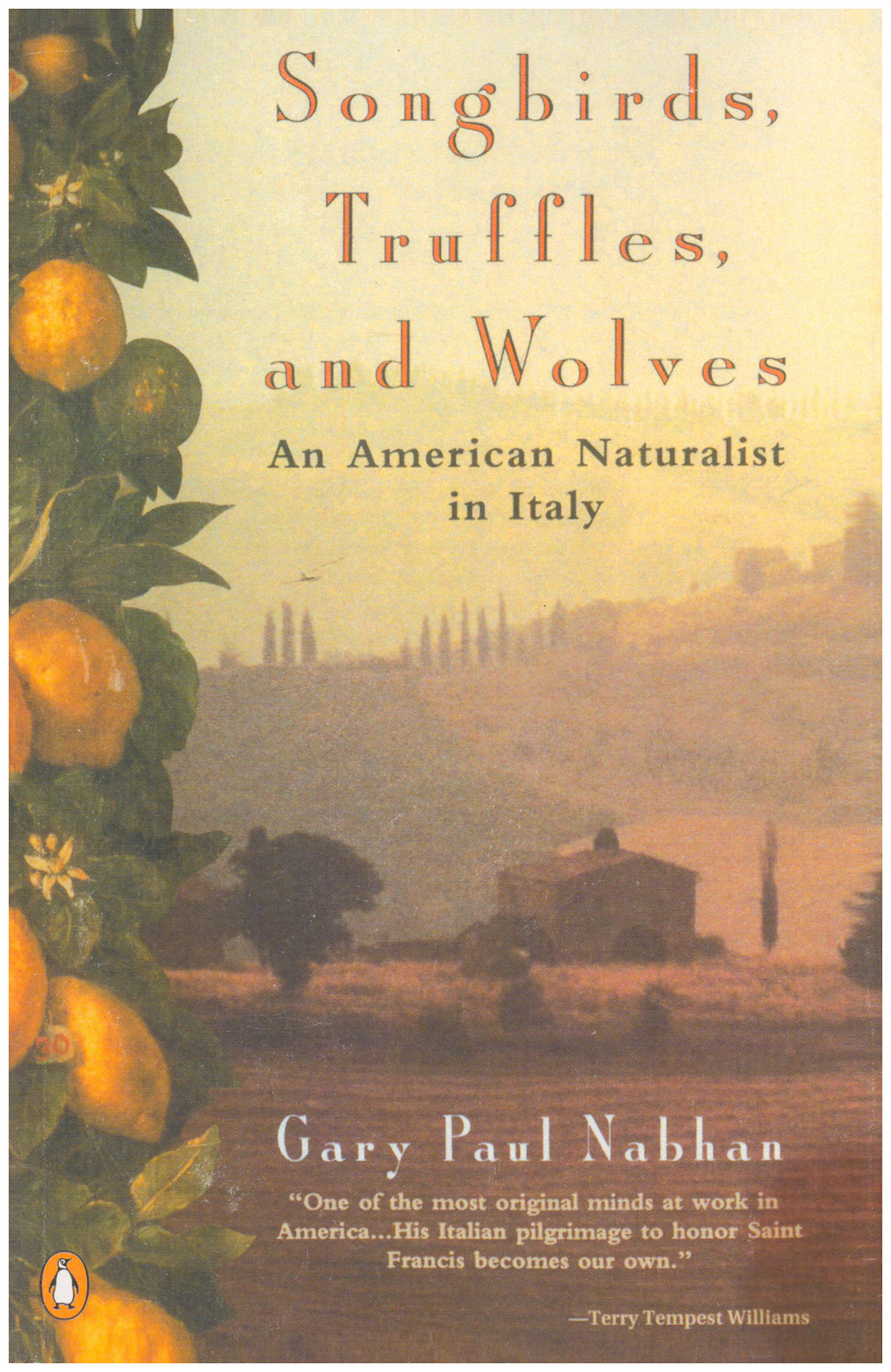 Songbirds, Truffles, and Wolves: An American Naturalist in Italy
