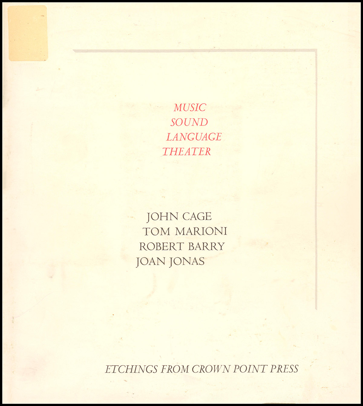 Music Sound Language Theater: Etchings from Crown Point Press (John Cage, Tom Marioni, Robert Barry, Joan Jonas)