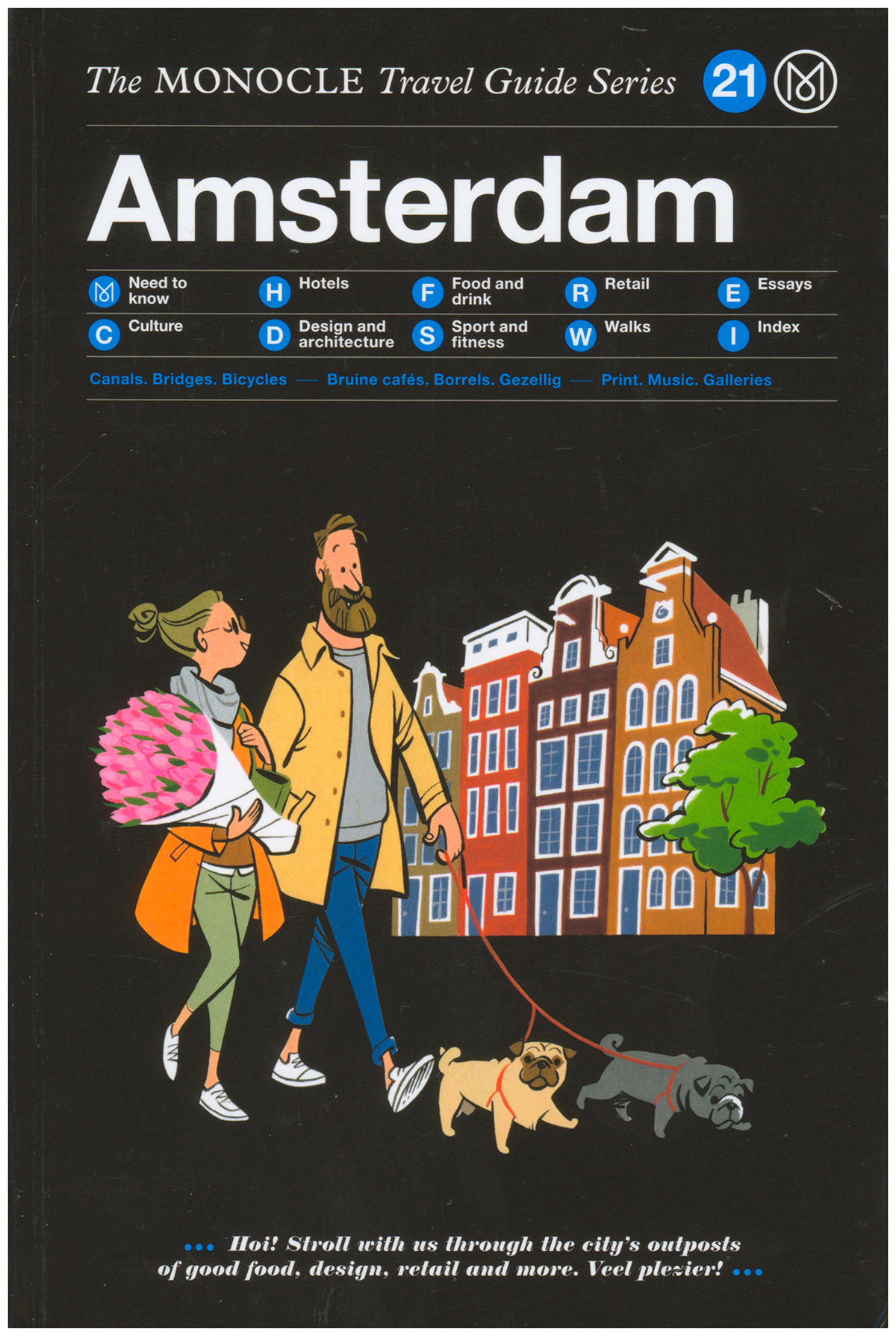 The Monocle Travel Guide to Amsterdam: Updated version (Monocle Travel Guide, 21)