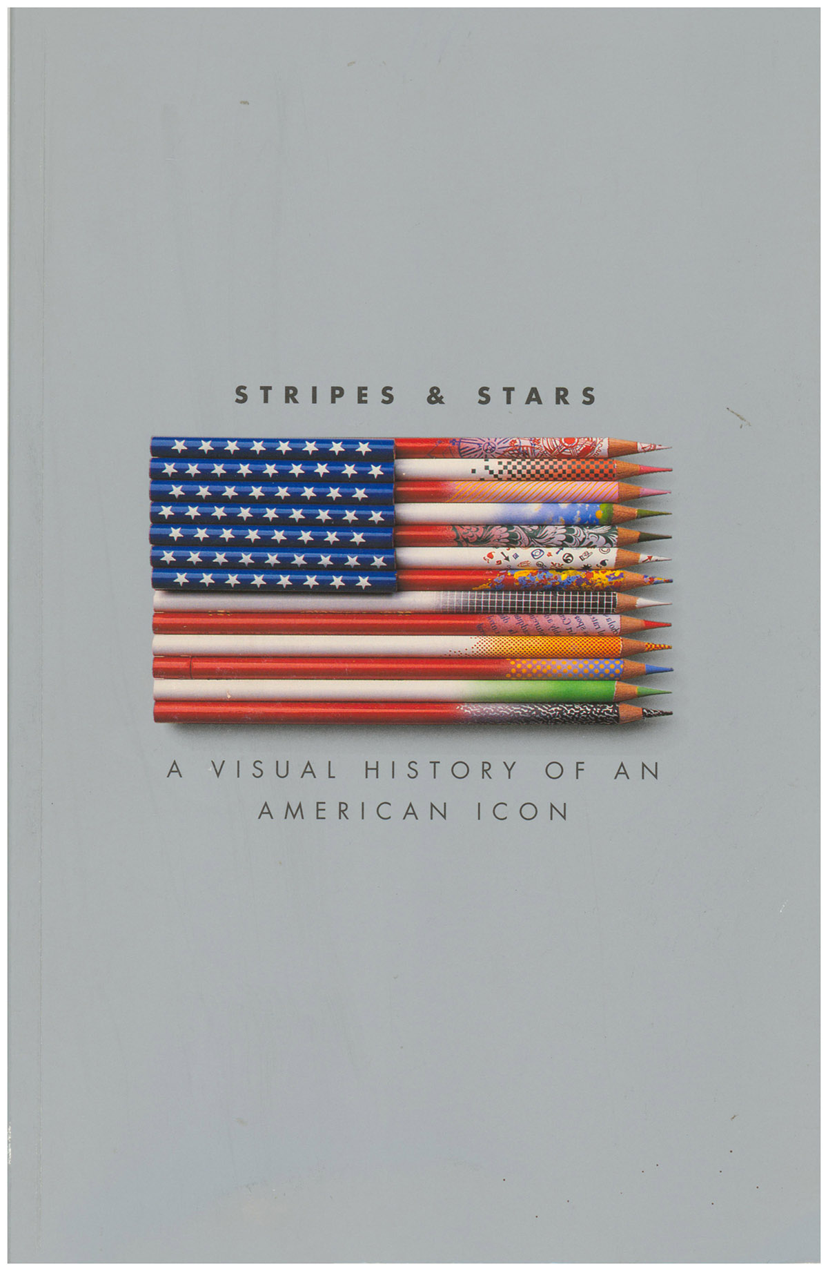 Stripes & Stars: A Visual History of an American Icon