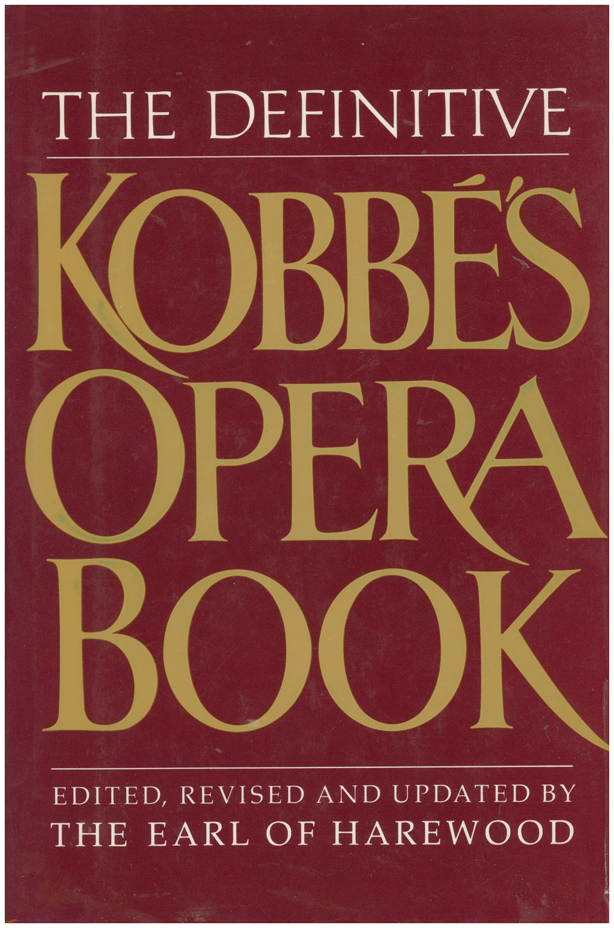 The Definitive Kobbe's Opera Book