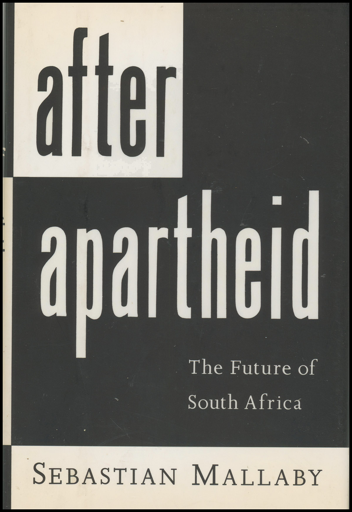After Apartheid: The Future of South Africa