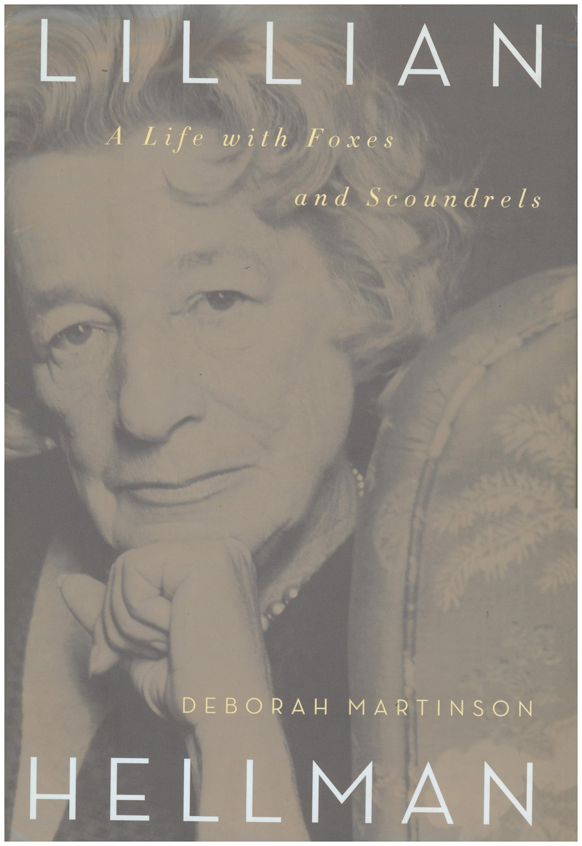 Lillian Hellman: A Life with Foxes and Scoundrels