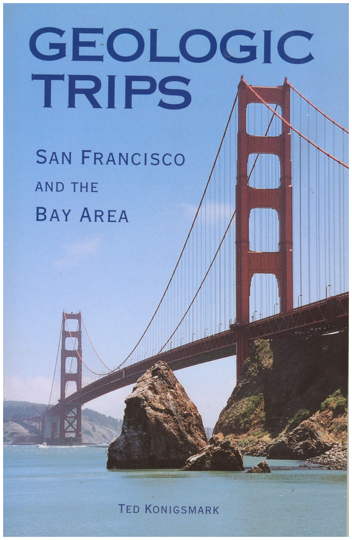 Geologic Trips: San Francisco and the Bay Area