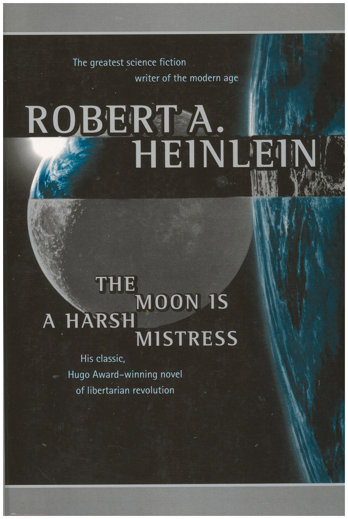 The Moon is a Harsh Mistress