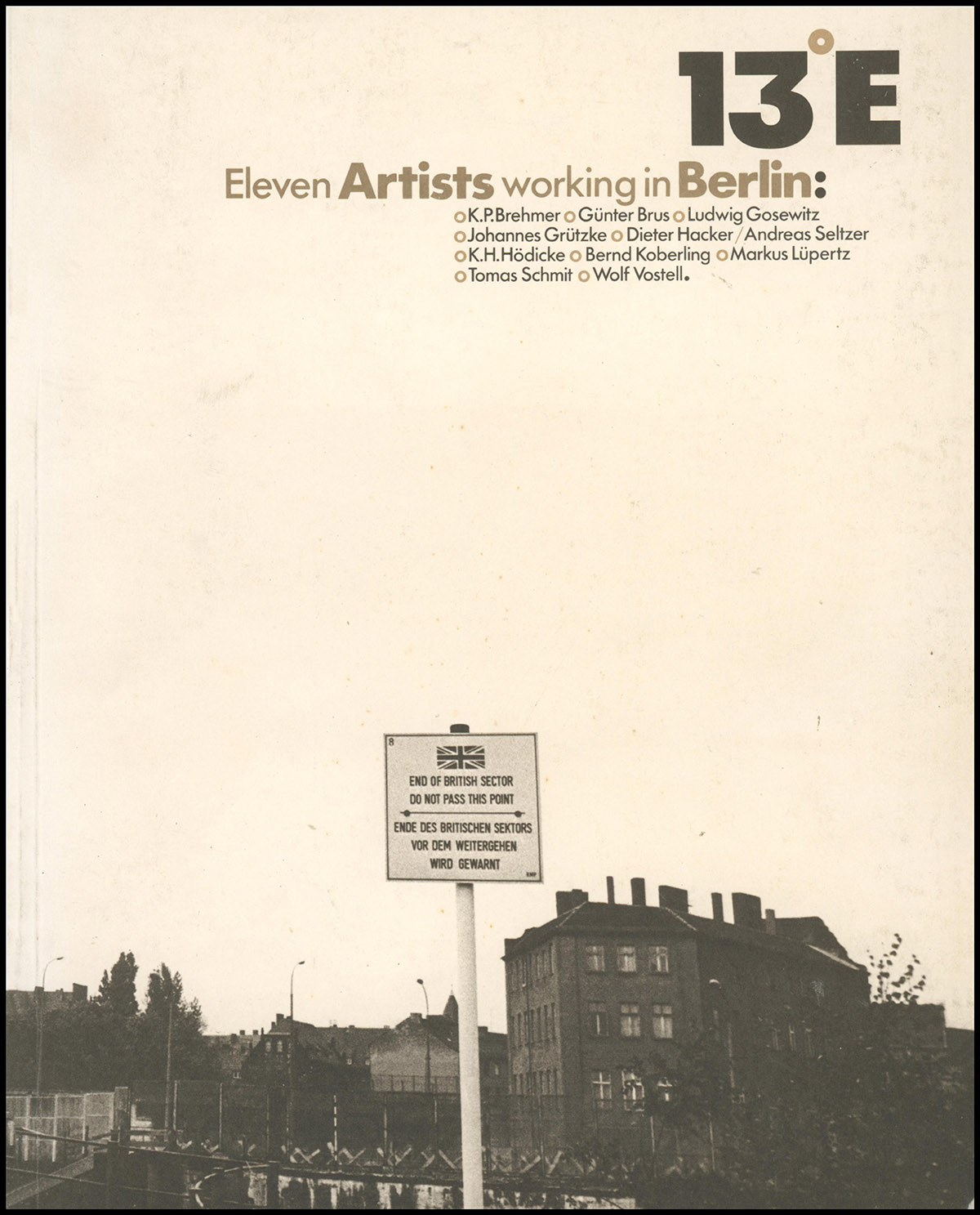 Eleven Artists working in Berlin: Brehmer, Brus, Gosewitz, Grtzke, Hacker, Seltzer Hdicke Koberlin; Lpertz, Schmit, Vostell