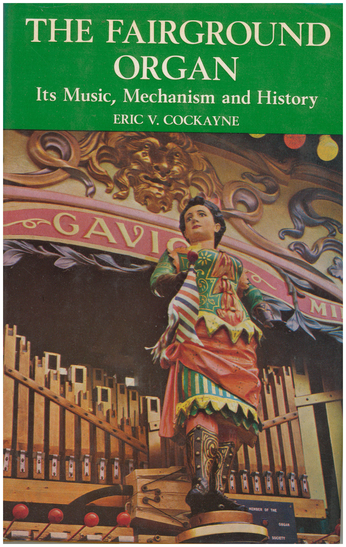 The Fairground Organ: Its Music, Mechanism and History