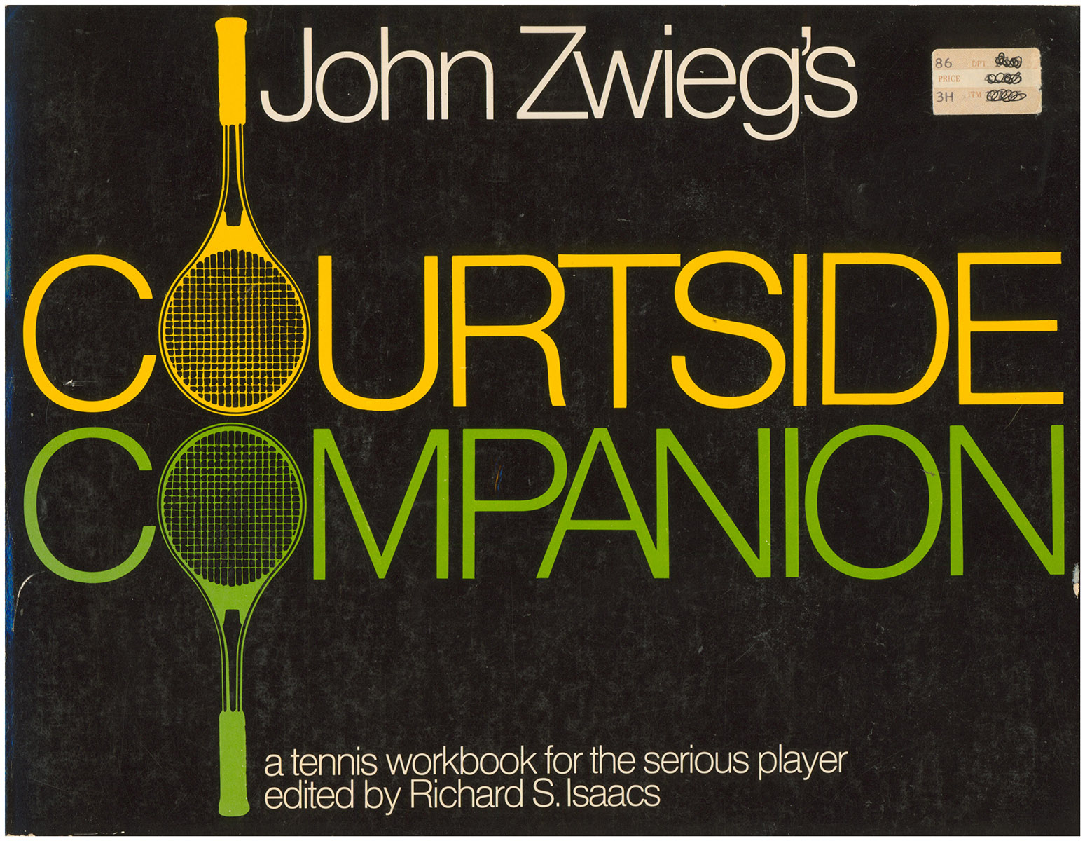 John Zwieg's Courtroom Companion: A Tennis Workbook for the Serious Player