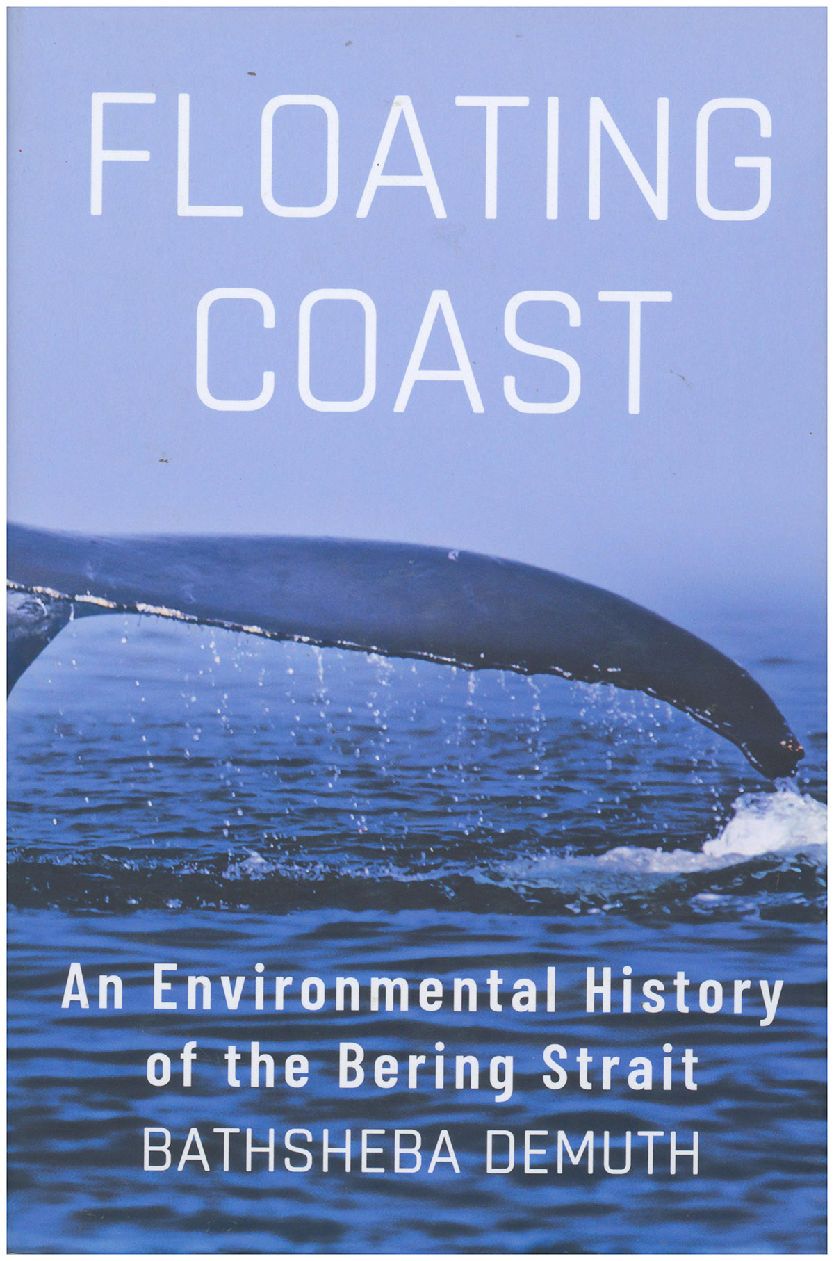 Floating Coast: An Environmental History of the Bering Strait