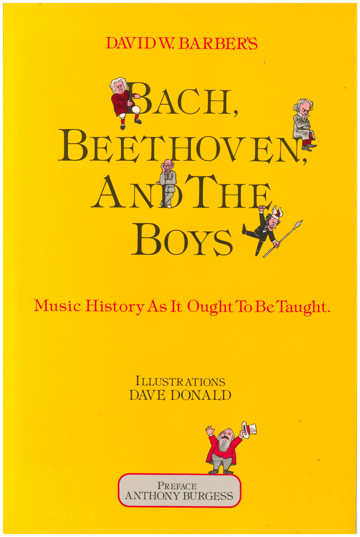 Bach, Beethoven and the Boys: Music History as it Ought to be Taught