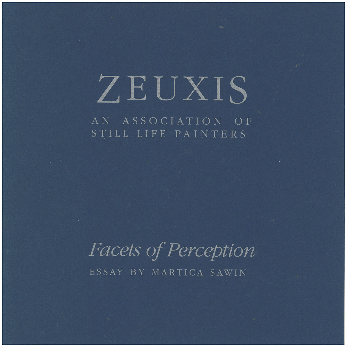 Zeuxis: Facets of Perception (An Association of Still Life Painters)