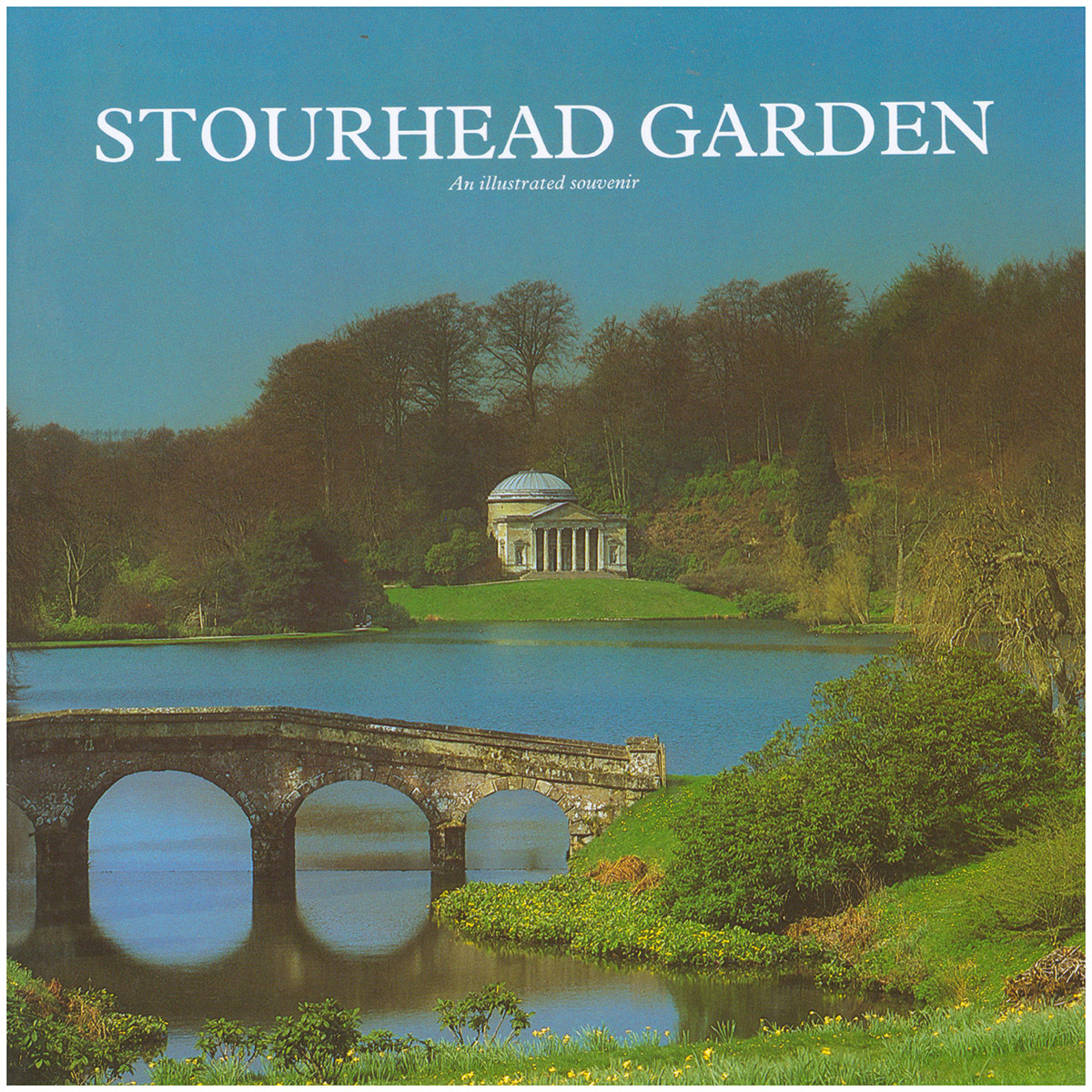 The Stourhead Garden: An Illustrated Guide