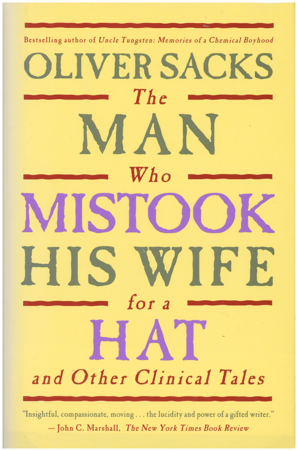 The Man Who Mistook His Wife for a Hat and Other Clinical Tales