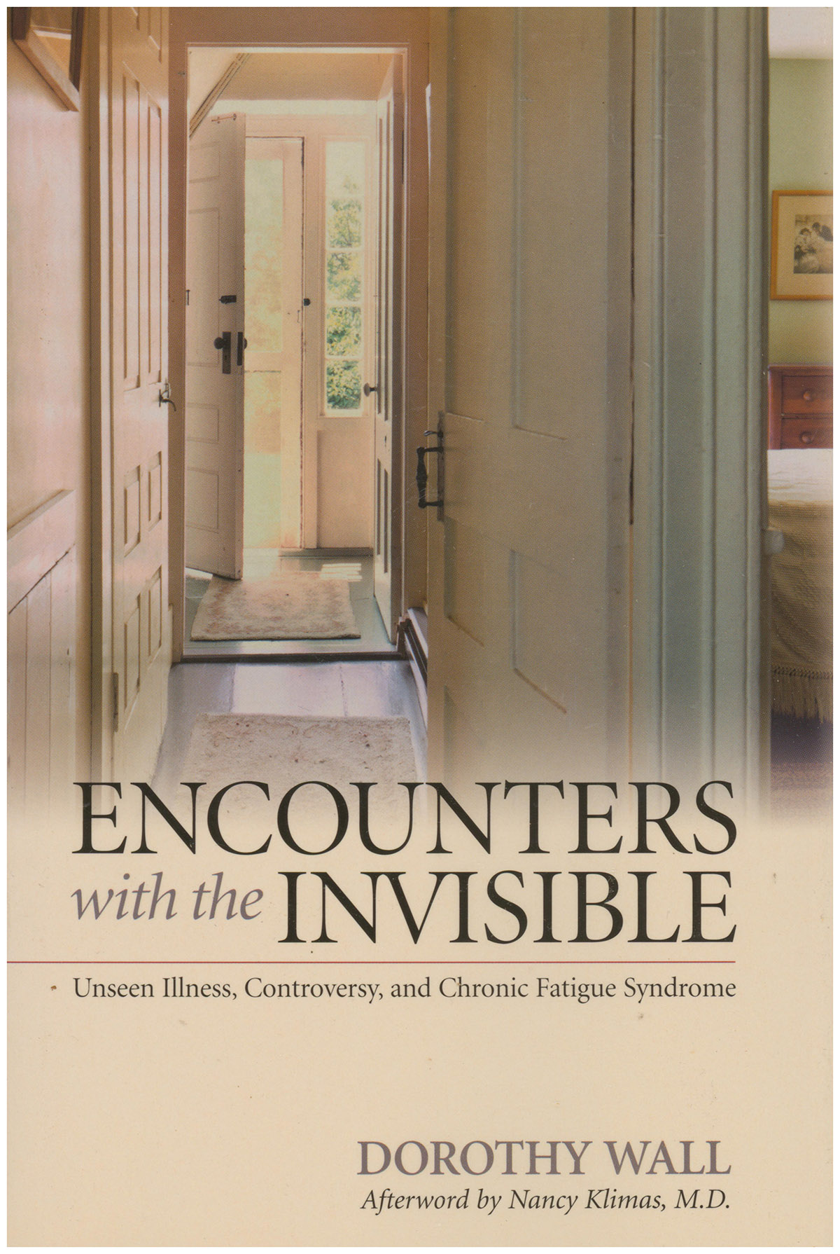 Encounters With the Invisible: Unseen Illness, Controversy, And Chronic Fatigue Syndrome