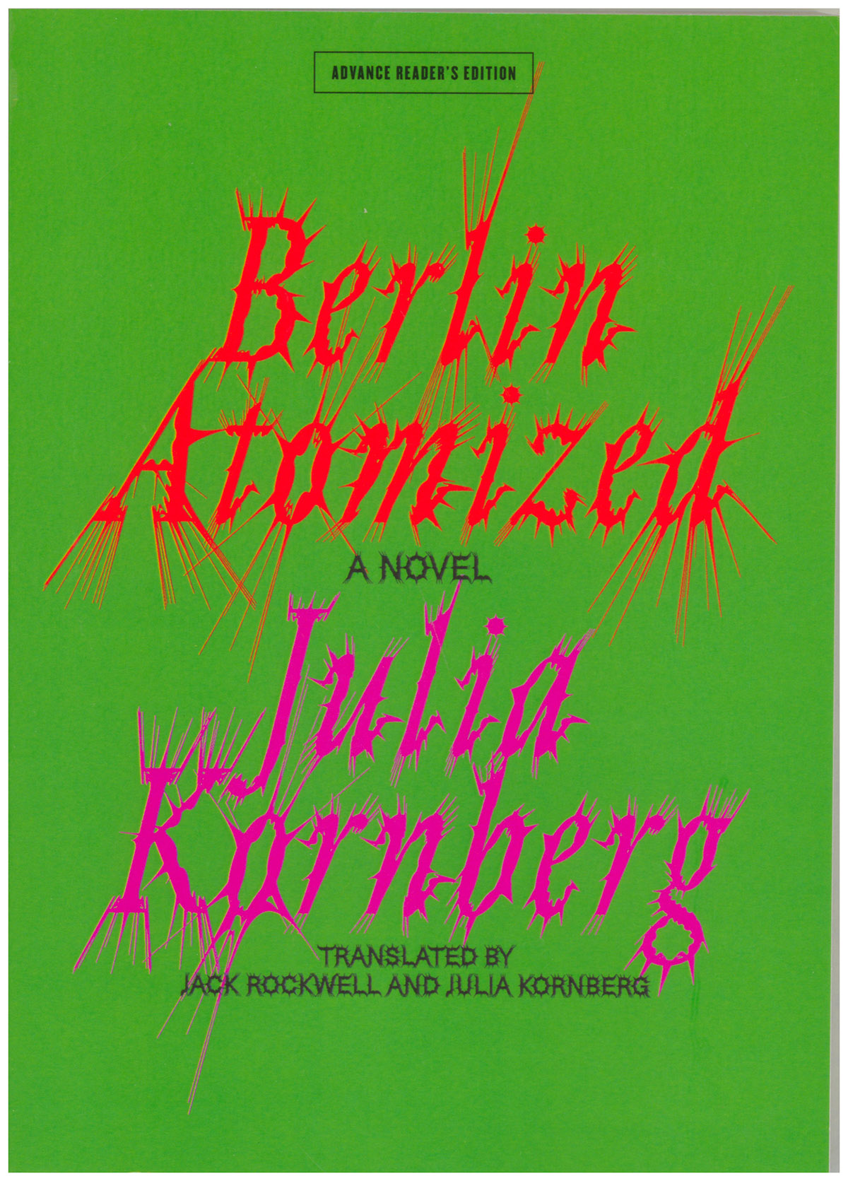 Berlin Atomized: A Novel (Advance Reading Copy)