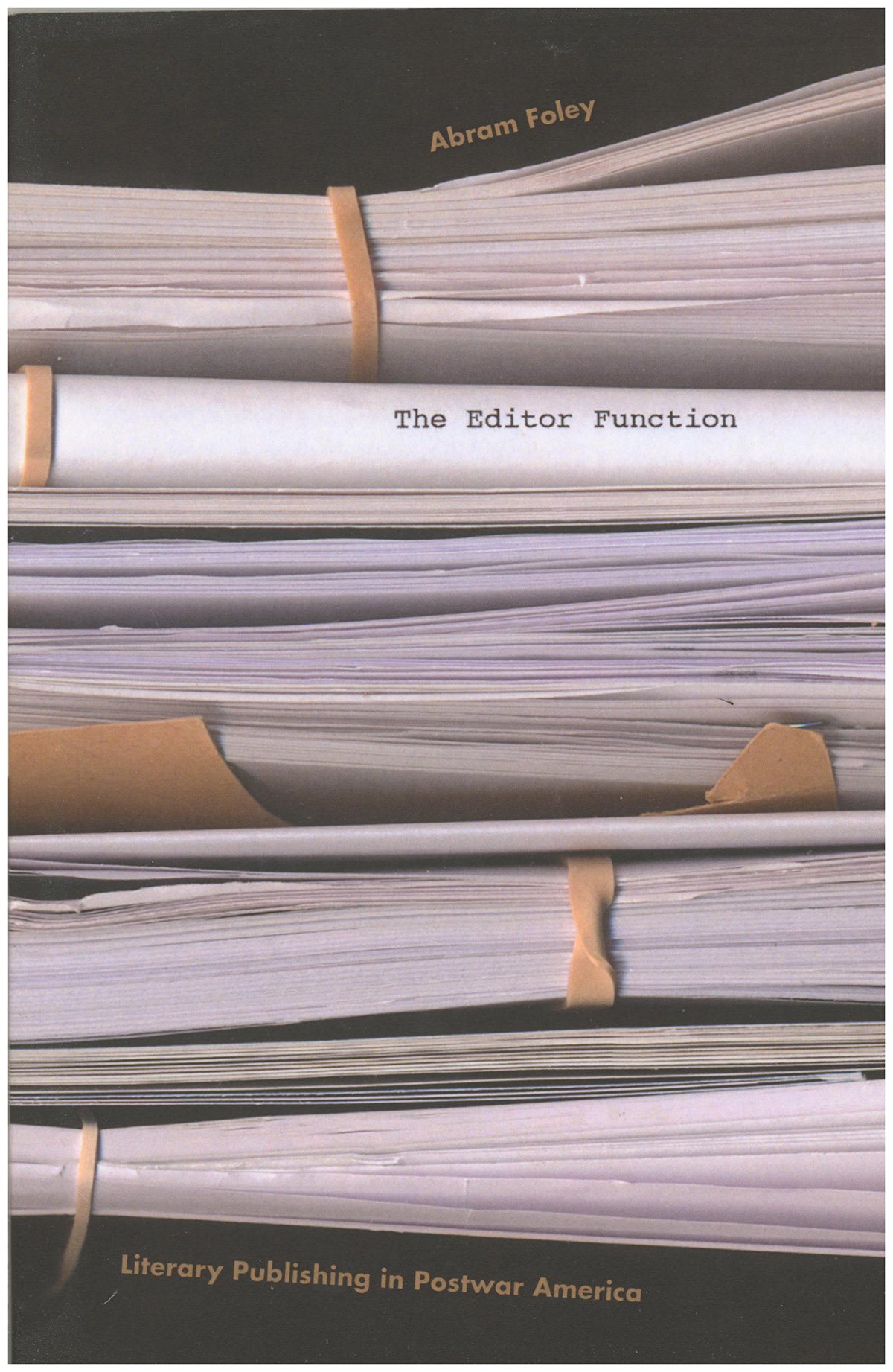 The Editor Function: Literary Publishing in Postwar America