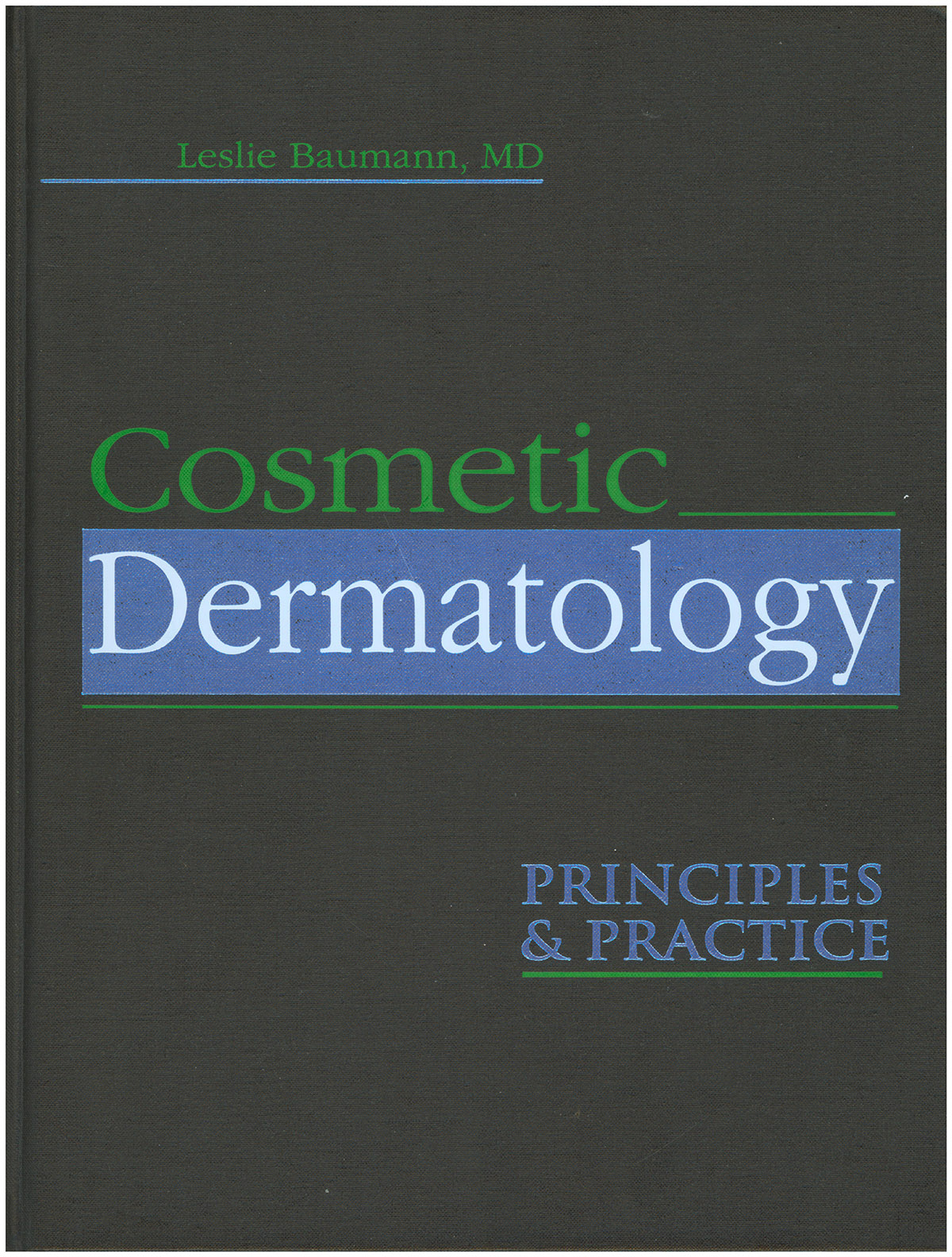 Cosmetic Dermatology: Principles and Practice