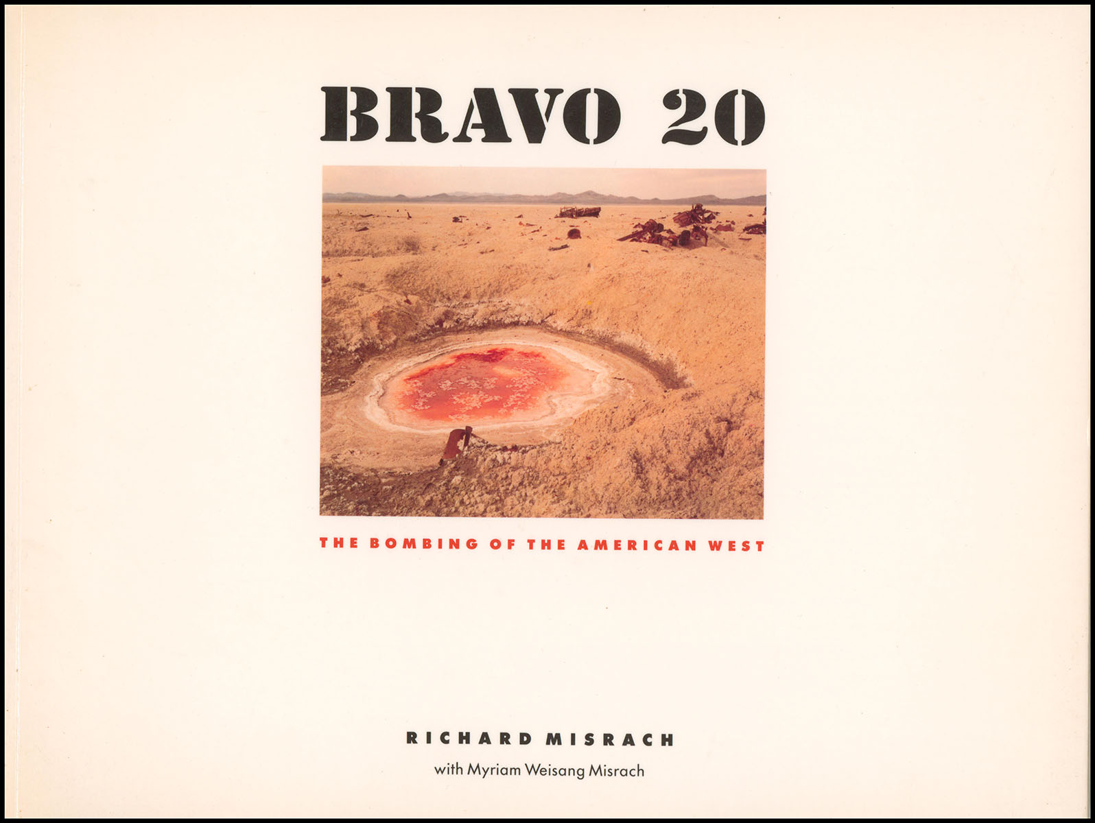 Bravo 20: The Bombing of the American West (Creating the North American Landscape)