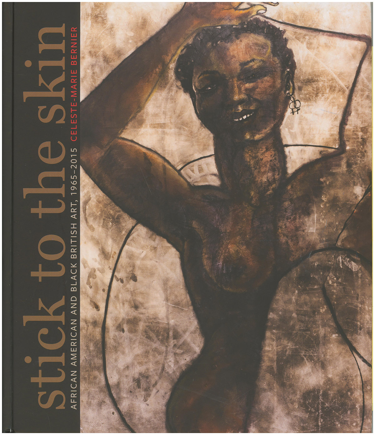 Stick to the Skin: African American and Black British Art, 1965-2015