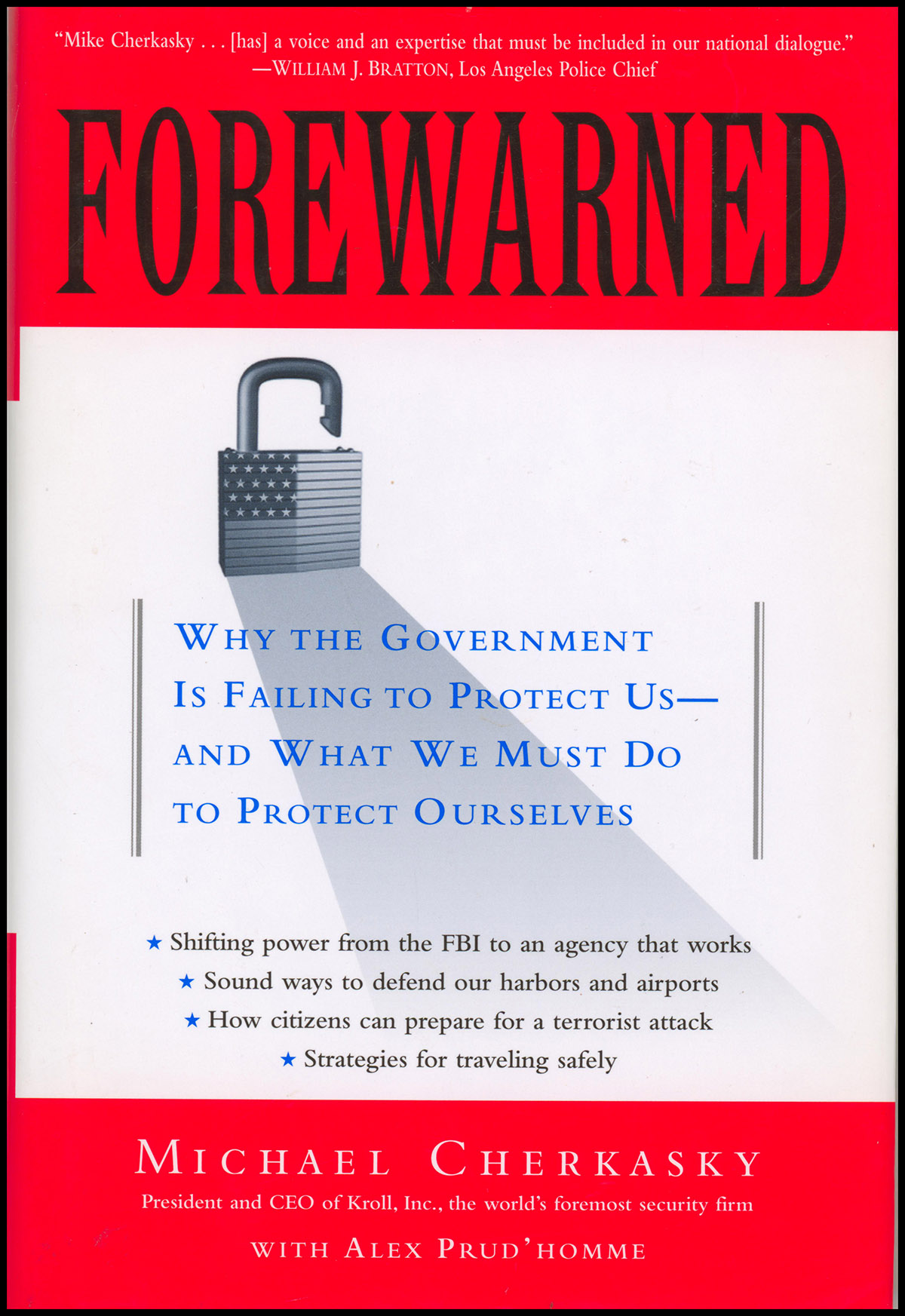 Forewarned: Why the Government Is Failing to Protect Us--and What We Must Do to Protect Ourselves