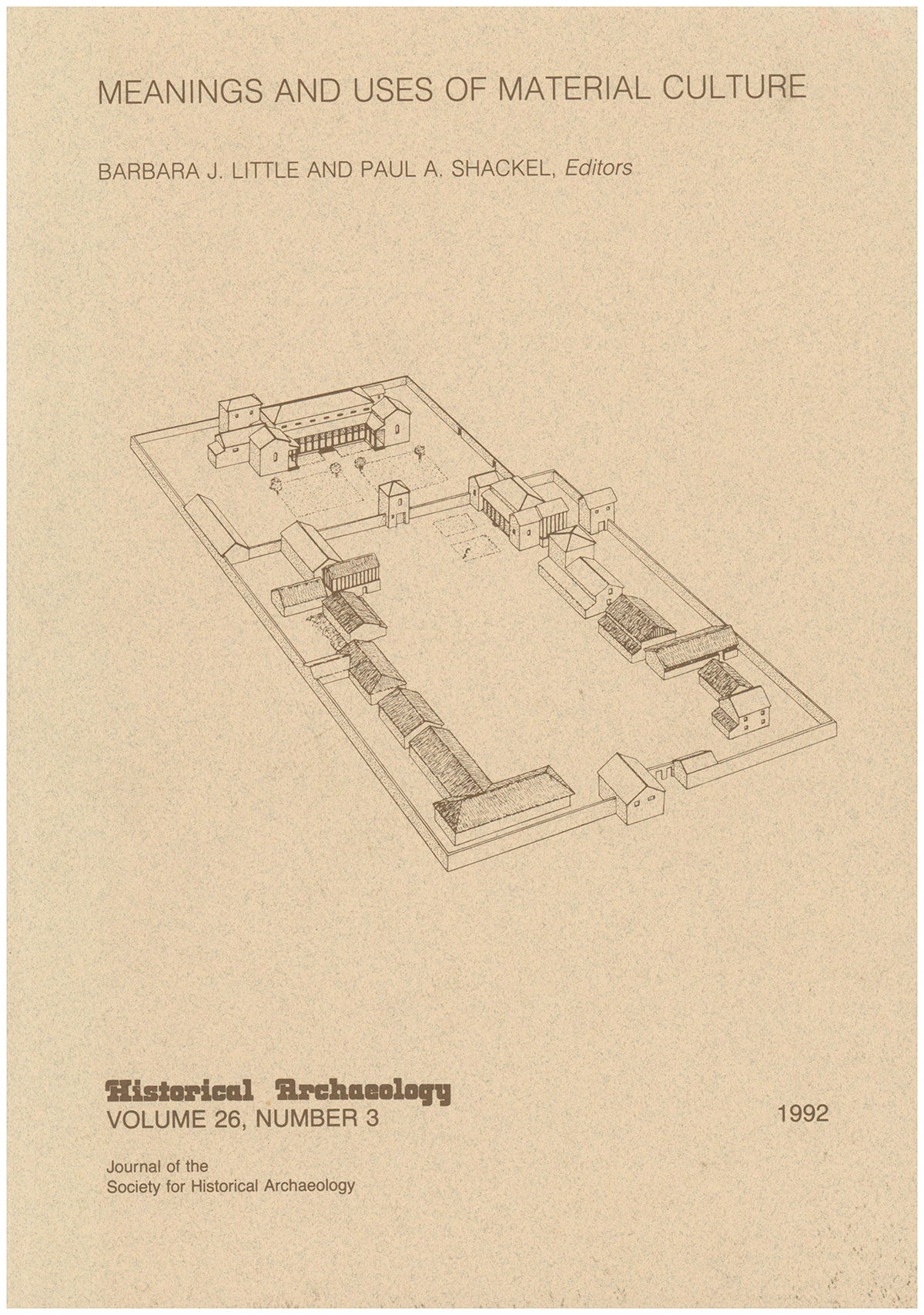 Meanings and Uses of Material Culture (Historical Archaeology, Volume 26, Number 3)