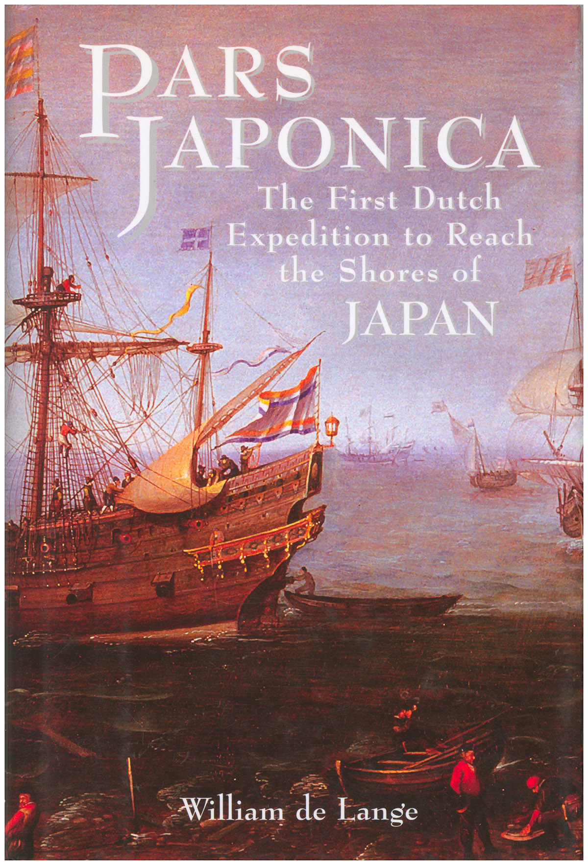 Pars Japonica: The First Dutch Expedition to Reach the Shores of Japan