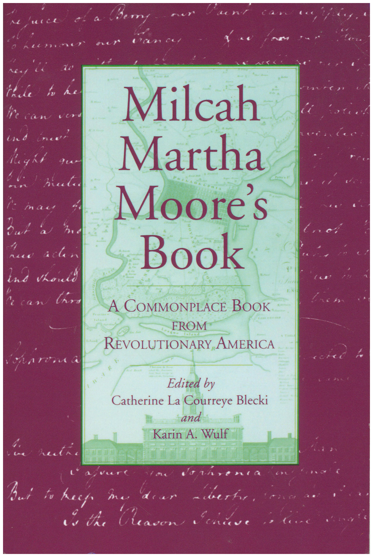 Milcah Martha Moore's Book: A Commonplace Book from Revolutionary America