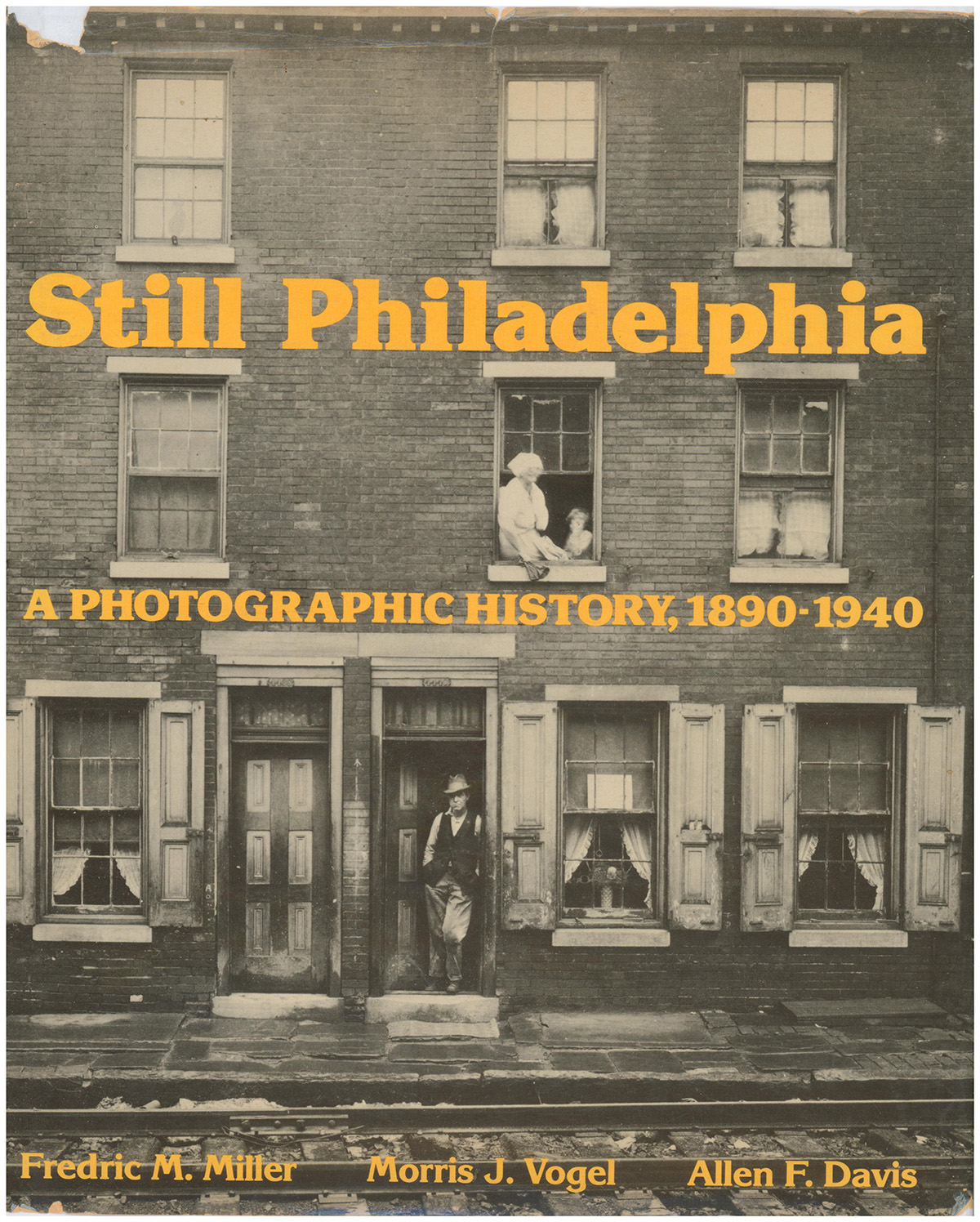 Still Philadelphia: A Photographic History, 1890-1940