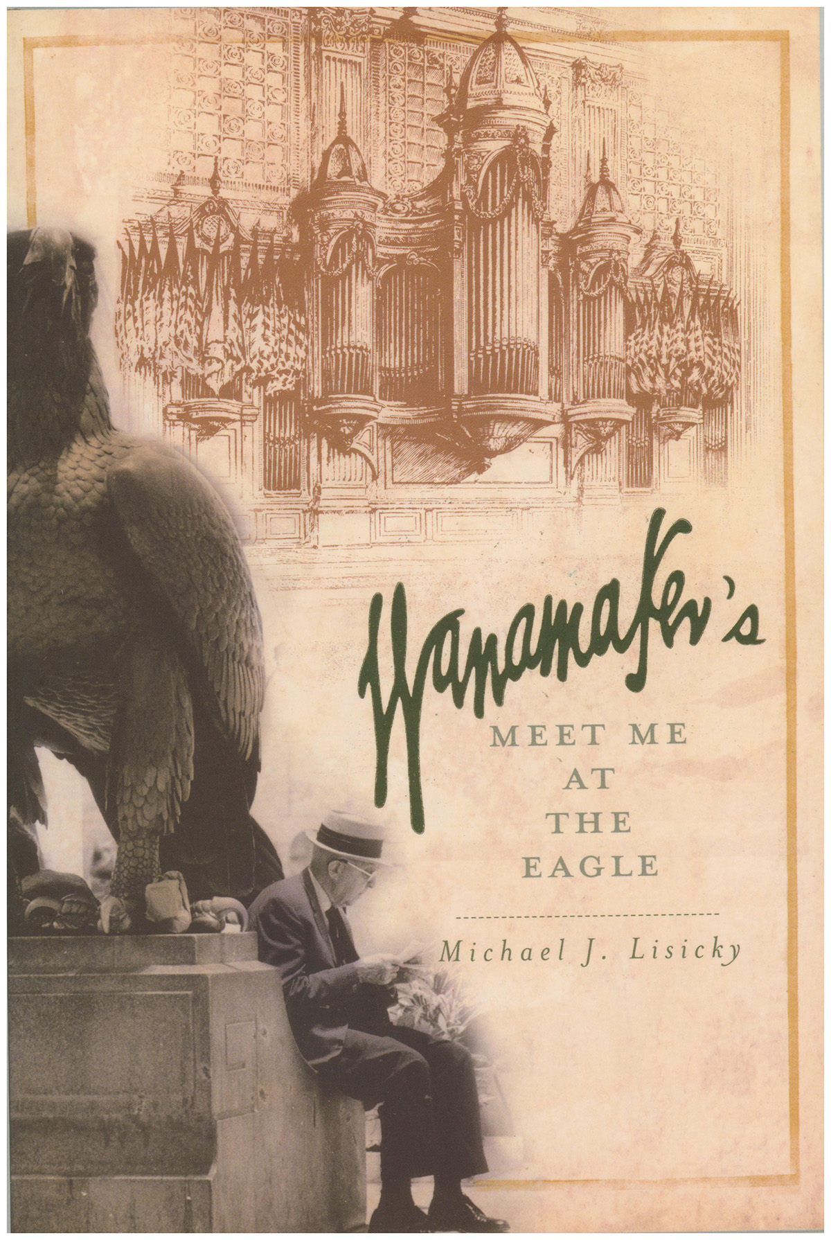 Image for Wanamaker's: Meet Me at the Eagle Wanamaker's: Meet Me at the Eagle