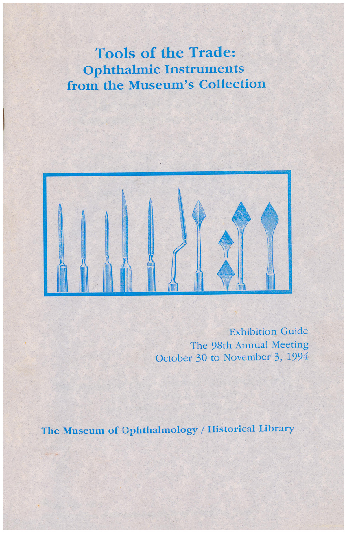 Tools of the Trade: Ophthalmic Instruments from the Museum's Collection