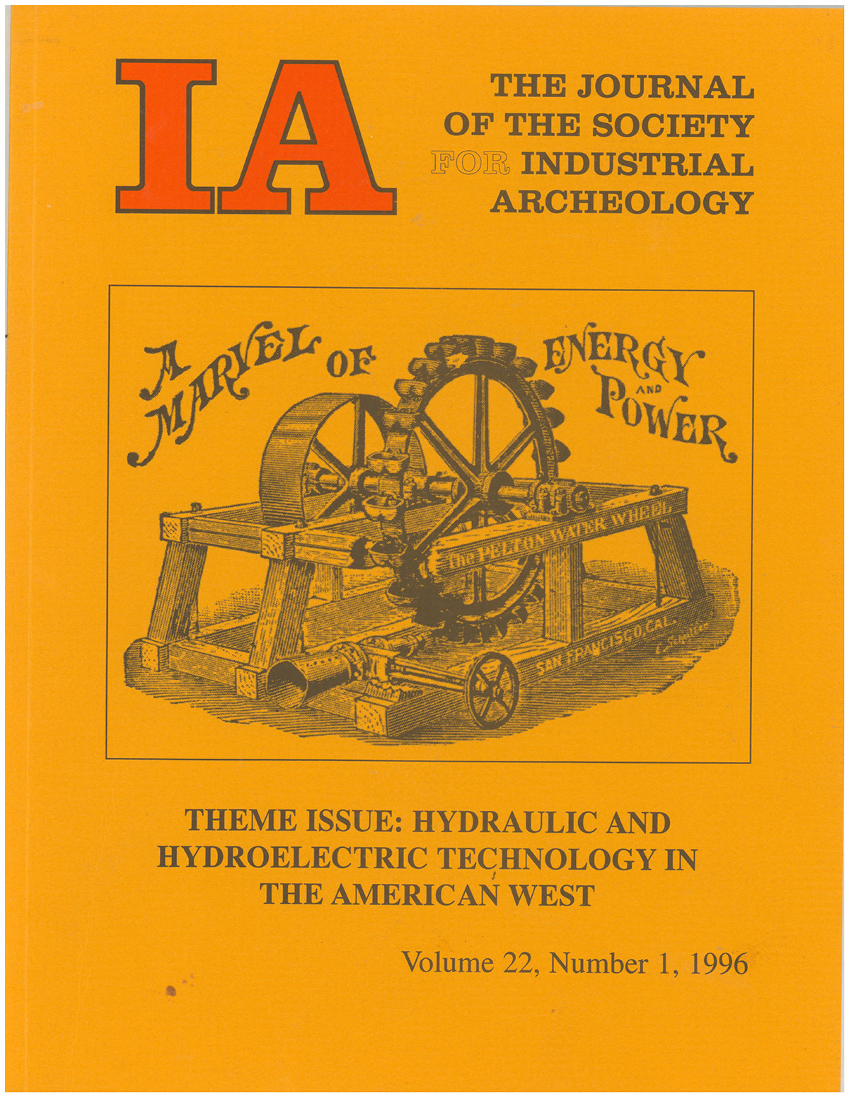 IA: The Journal of the Society for Industrial Archeology: Hydraulic and Hydroelectric Technology in the American West (Vol 22, No. 1, 1996)