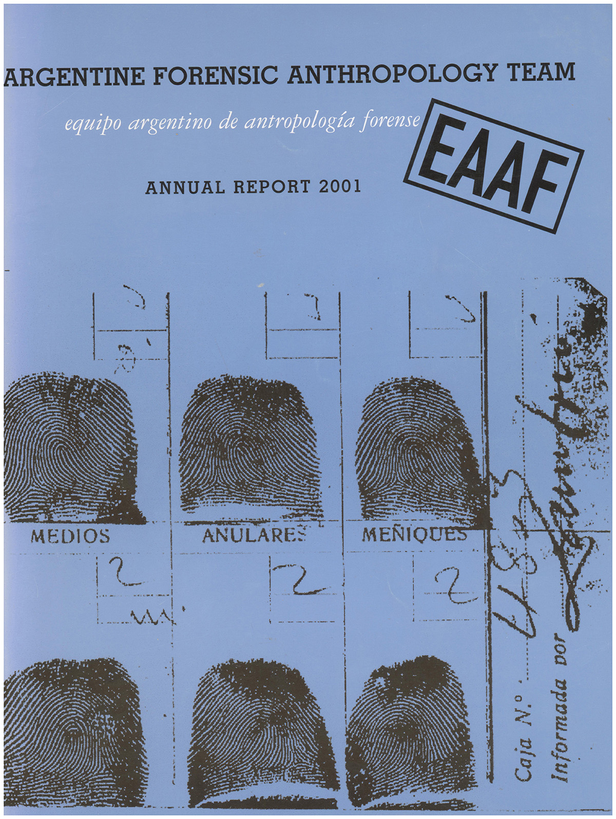 Argentine Forensic Anthropology Team: Annual Report 2001 [Equipo Argentino de Antropologa Forense]