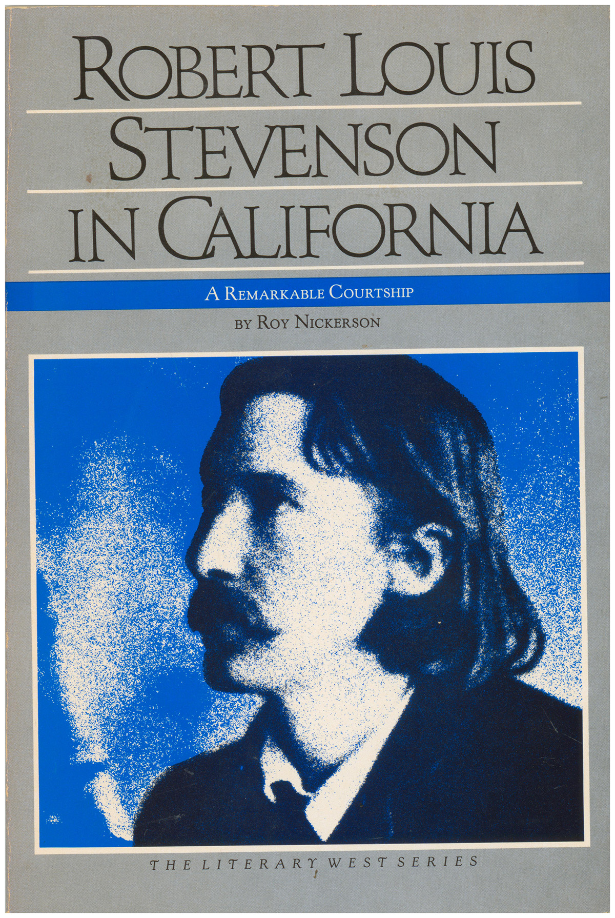 Robert Louis Stevenson in California: A Remarkable Courtship (Literary West)