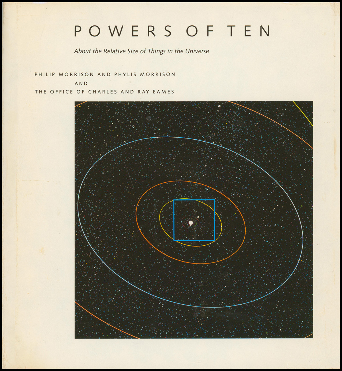 Powers of Ten: A Book About the Relative Size of Things in the Universe and the Effect of Adding Another Zero