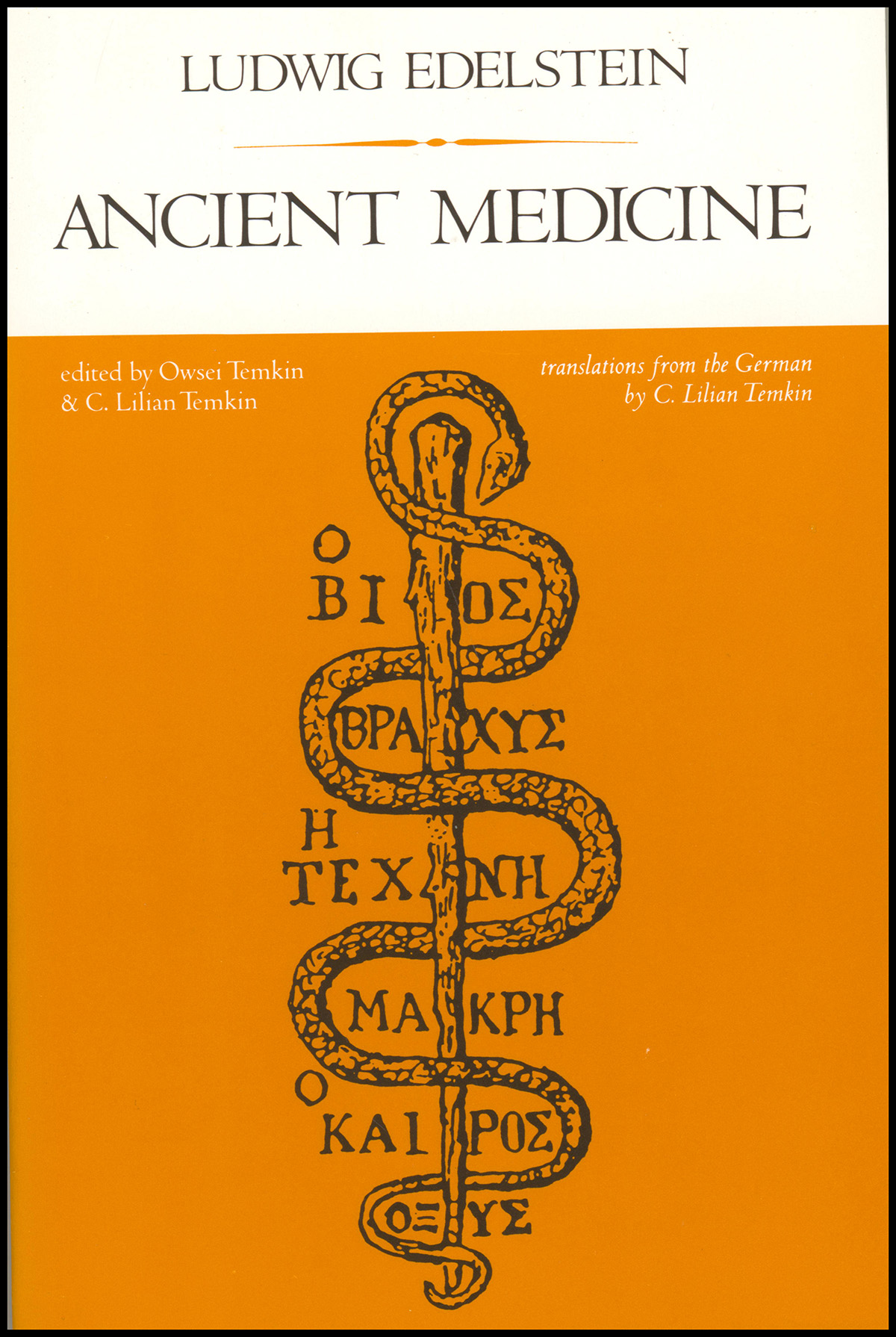 Ancient Medicine: Selected Papers of Ludwig Edelstein (Softshell Books)