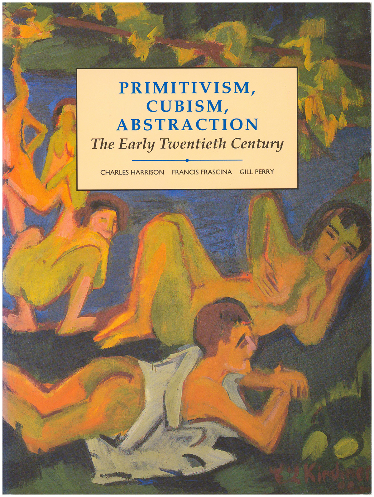 Primitivism, Cubism, Abstraction: The Early Twentieth Century (Modern Art: Practices and Debates)