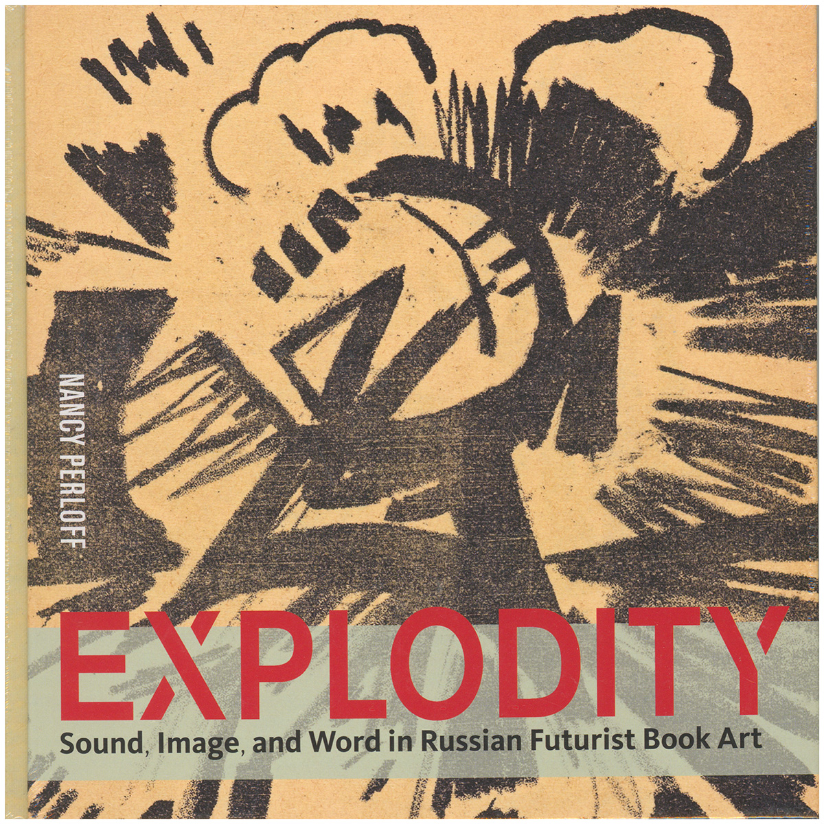 Explodity: Sound, Image, and Word in Russian Futurist Book Art