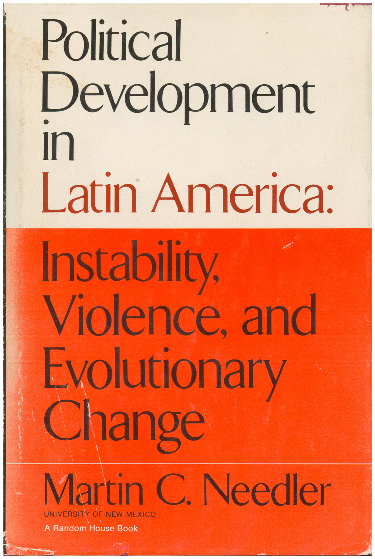 Political Development in Latin America: Instability, Violence, and Evolutionary Change