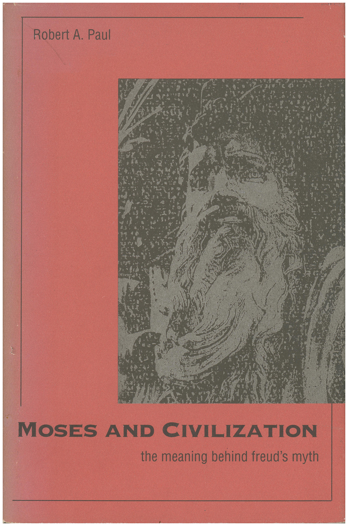 Moses and Civilization: The Meaning Behind Freuds Myth